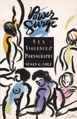 Power surge : sex, violence & pornography