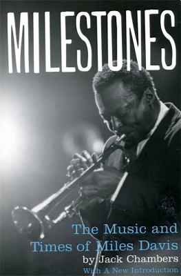 Milestones : the music and times of Miles Davis