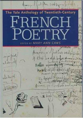 The Yale anthology of twentieth-century French poetry