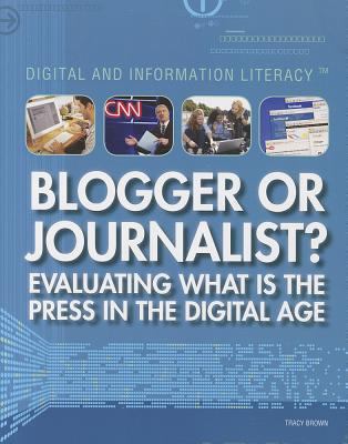 Blogger or journalist? : evaluating what is the press in the digital age