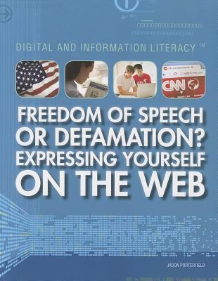 Freedom of speech or defamation? : expressing yourself on the Web