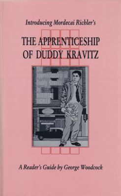 Introducing Mordecai Richler's The apprenticeship of Duddy Kravitz : a reader's guide