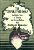 The compleat werewolf : and other stories of fantasy and science fiction