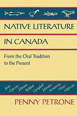 Native literature in Canada : from the oral tradition to the present
