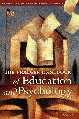 The Praeger handbook of education and psychology