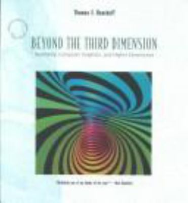 Beyond the third dimension : geometry, computer graphics, and higher dimensions