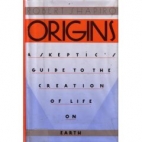 Origins : a skeptic's guide to the creation of life on earth