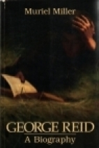 George Reid, a biography