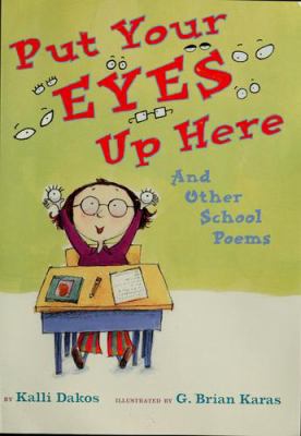Put your eyes up here : and other school poems