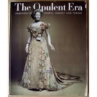 The opulent era : fashions of Worth, Doucet, and Pingat
