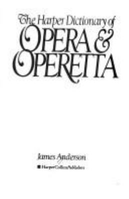 The Harper dictionary of opera and operetta