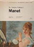 The complete paintings of Manet; : introd. by Phoebe Pool. Notes and catalogue by Sandra Orienti