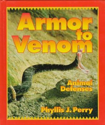 Armor to venom : animal defenses