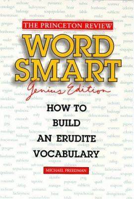 Word smart genius edition : how to build an erudite vocabulary