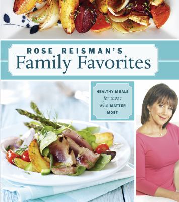Rose Reisman's family favorites.