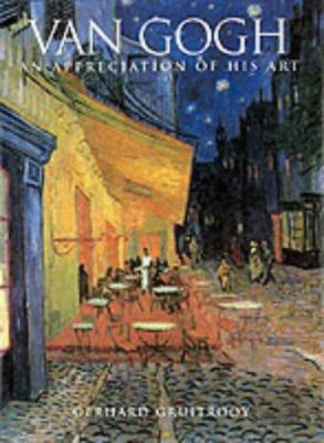 Van Gogh : an appreciation of his art