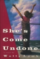 She's come undone : a novel