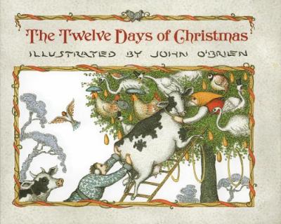 The twelve days of Christmas : illustrated by John O'Brien.