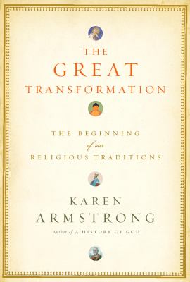 The great transformation: the beginning of our religious traditions