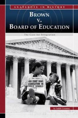 Brown v. Board of Education : the case for integration