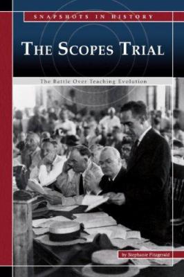 The Scopes trial : the battle over teaching evolution