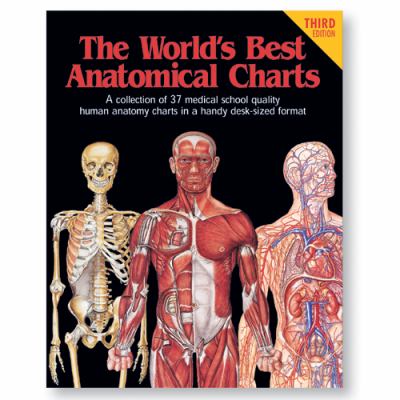 The world's best anatomical charts : a collection of 37 medical school quality human anatomy charts in a handy desk-sized format.