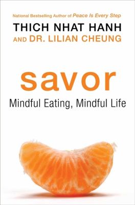 Savor : mindful eating, mindful life