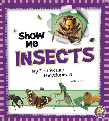 Show me insects : my first picture encyclopedia