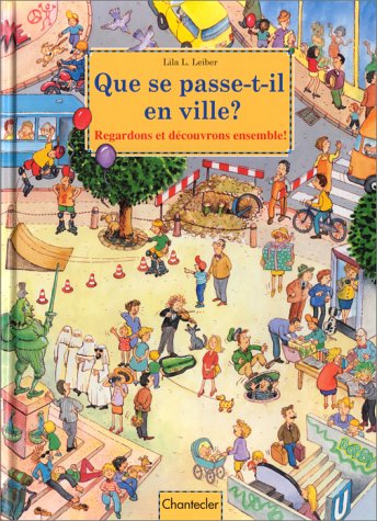 Que se passe-t-il en ville? : regardons et découvrons ensemble!