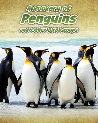 A rookery of penguins, and other bird groups