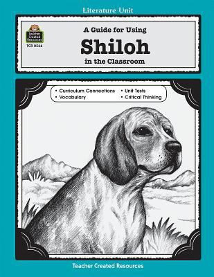 A Literature unit for Shiloh by Phyllis Reynolds Naylor