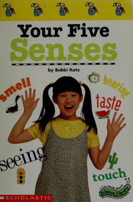 Your five senses : by Bobbi Katz.