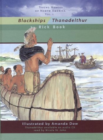 Blackships and Thanadelthur