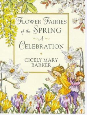 Flower fairies of the spring : a celebration