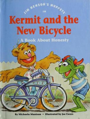 Jim Henson's Muppets in Kermit and the new bicycle : a book about honesty