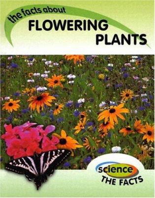 The facts about flowering plants