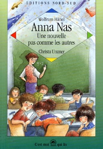 Anna Nas : une nouvelle pas comme les autres : une histoire d'école, un peu folle