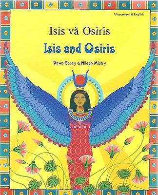 Isis and Osiris : [an ancient Egyptian myth] = : Isis va Osiris : [truyen than thoai ai cap]