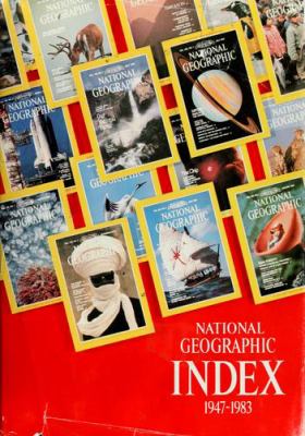 National geographic index, 1947-1983.