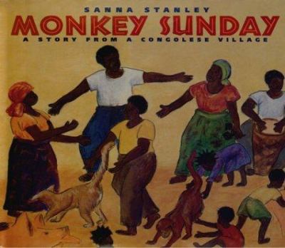 Monkey Sunday : story from a village in Zaire