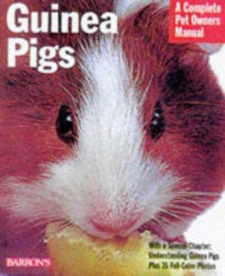 Guinea pigs : everything about purchase, care, nutrition, grooming, behavior, and training