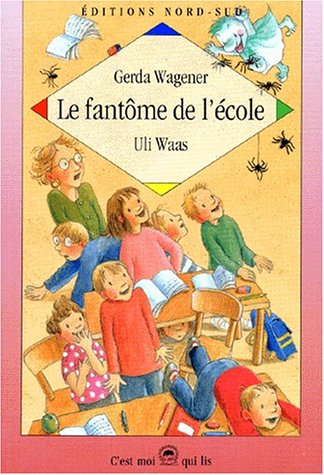 Le fantôme de l'école : une turbulente histoire de fantôme