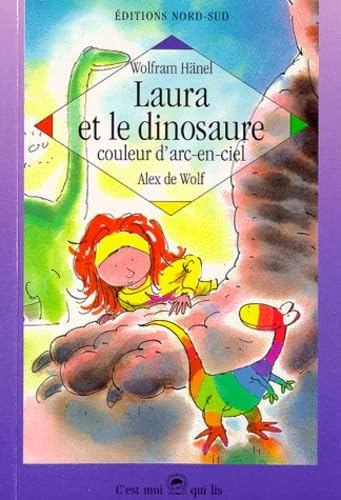 Laura et le dinosaure couleur d'arc-en-ciel : une histoire à rêver debout