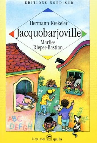 Jacquobarjoville : la vie de tous les jours dans une ville où l'on ne fait rien comme tout le monde : en cinq épisodes