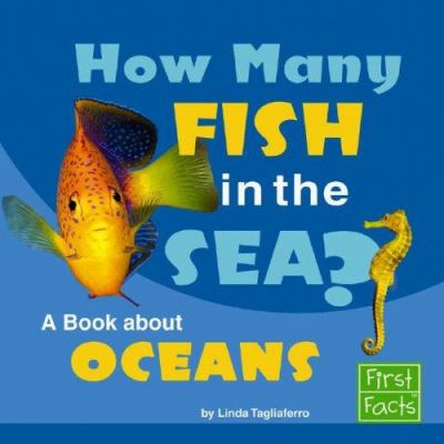 How many fish in the sea? : a book about oceans