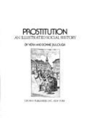 Prostitution : an illustrated social history