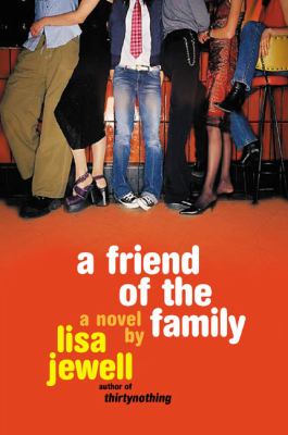 A friend of the family : a novel