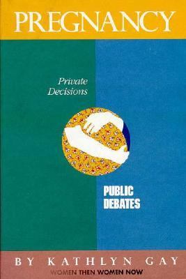 Pregnancy : private decisions, public debates