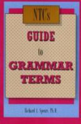 NTC's guide to grammar terms : with complete examples of correct usage
