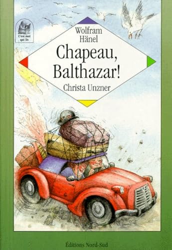 Chapeau, Balthazar! : ou les aventures extraordinaires et nostalgiques d'un chapeau